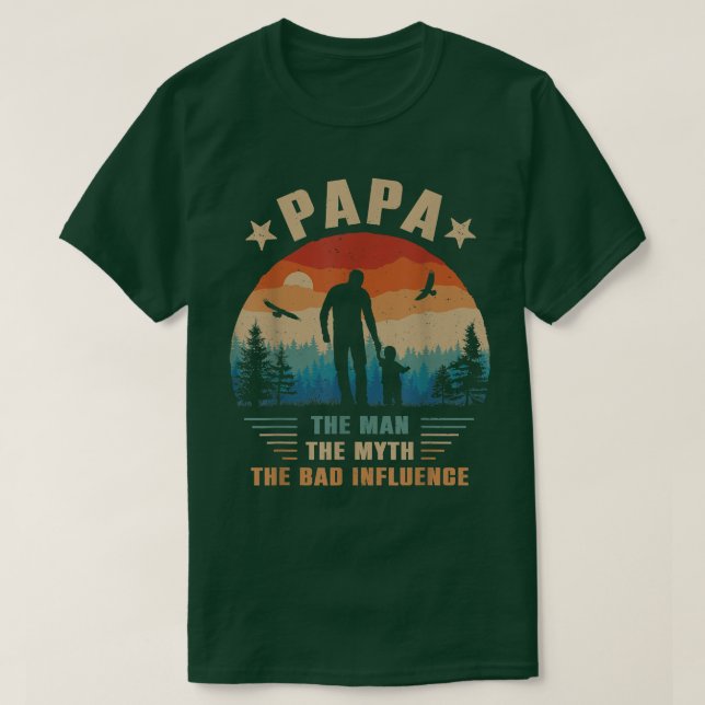Papa Der Mann der Mythos Der schlechte Einfluss Mä T-Shirt (Design vorne)