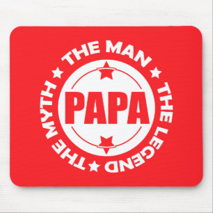 Papa. Der Mann. Der Mythos. Die Legende. Mousepad