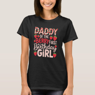 Papa des Berry First Birthday Girl Sweet Straw T-Shirt