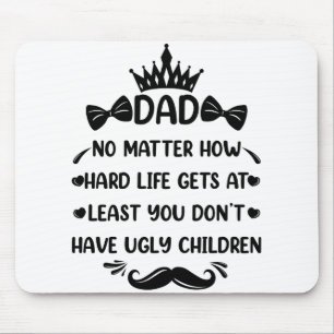 Papa, egal wie lustig Papa-Zitat Vater-Witze Mousepad