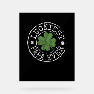 Papa Ever Kleeblatts Lucky Pater St Patri Acrylschild