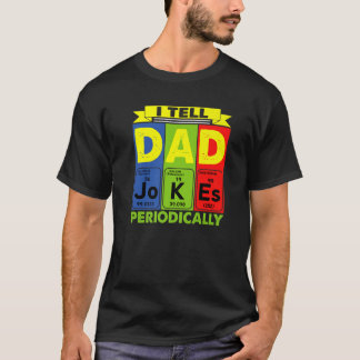 Papa. ICH SAGE VATER JOKES REGELMÄSSIG VATER Day T-Shirt