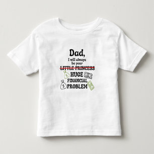 Papa, ich werde immer dein großes finanzielles Pro Kleinkind T-shirt