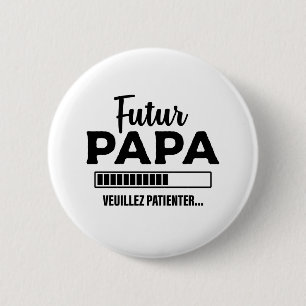 Papa Idee: Humorvolle Geburt Button