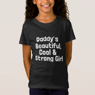 Papa ist ein hübsches, cooles und tapferes Mädchen T-Shirt