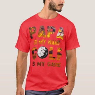Papa ist mein Name Golf ist mein Spielgeschenk für T-Shirt
