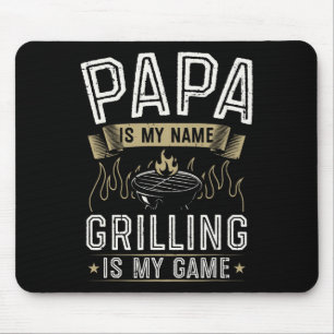 Papa ist mein Name Grillen ist mein Spiel Funny By Mousepad