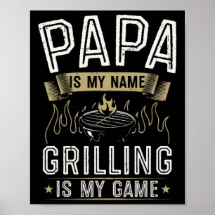 Papa ist mein Name Grillen ist mein Spiel Funny By Poster