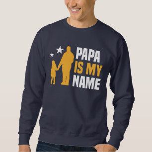 Papa ist mein Name Männer Sweatshirt