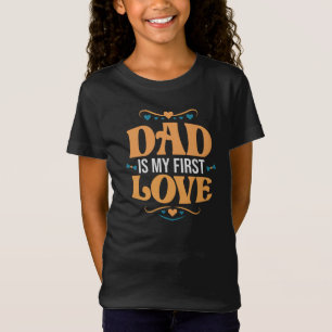 Papa ist meine erste Liebe Mädchen T-Shirt