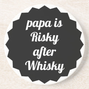 Papa ist riskant nach Whisky Lustige sarkastische Getränkeuntersetzer
