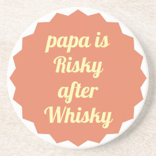 Papa ist riskant nach Whisky Lustige sarkastische Getränkeuntersetzer