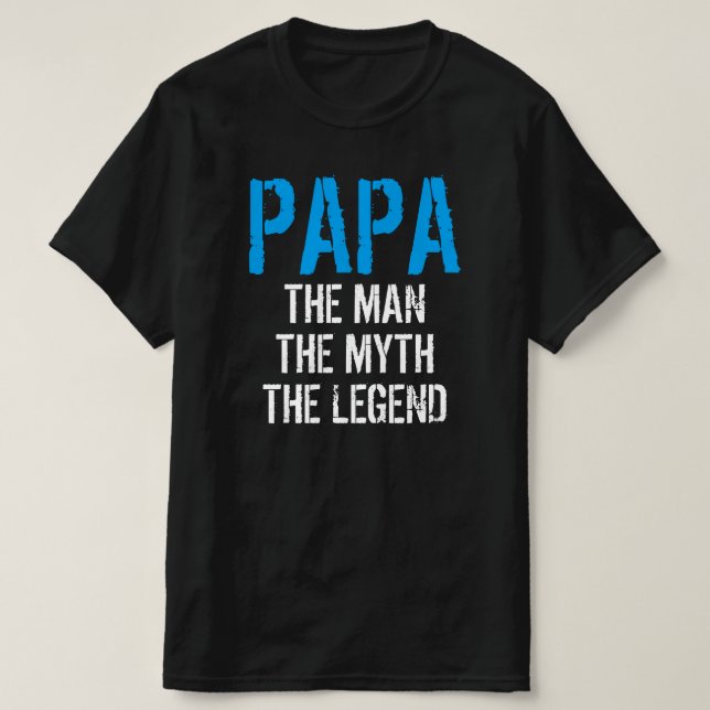 PAPA L'HOMME LE MYTHE LA LÉGENDE T-shirt (Design devant)