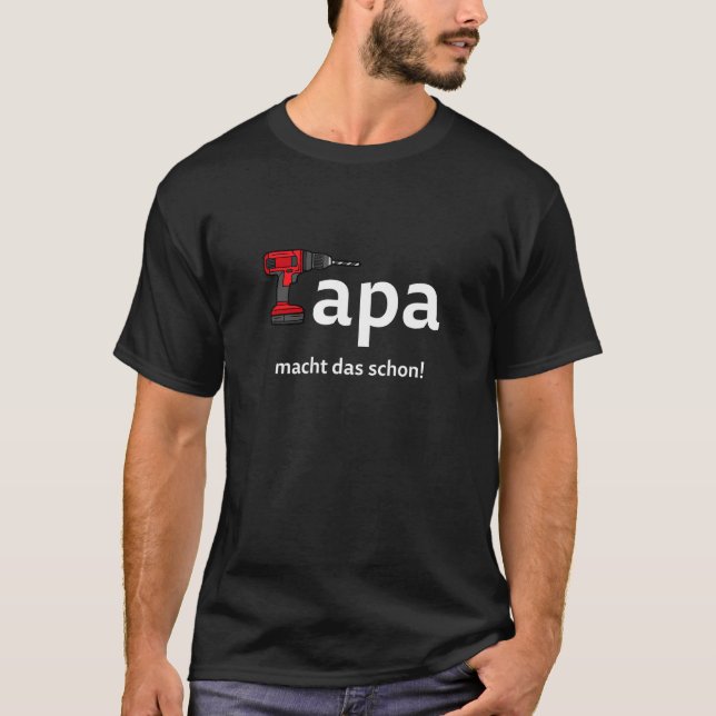 Papa macht das schon. Handwerker Papa Drill T-Shirt (Vorderseite)