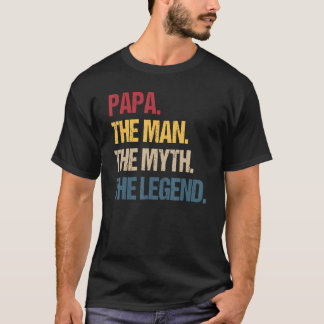 Papa Man Myth Legende für Männer und Vater Vater 1 T-Shirt