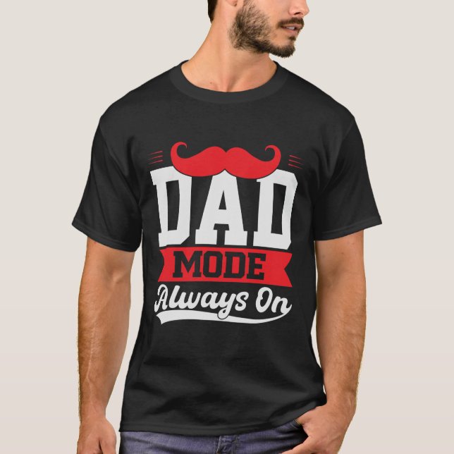 Papa Mode Toujours Sur T-shirt Cadeau (Devant)