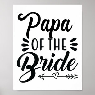 Papa of the Bride Wedding Party Family Bridal Show Poster