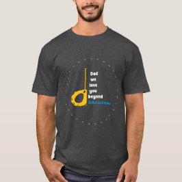 Papa on t'aime au-delà de la mesure T-shirt