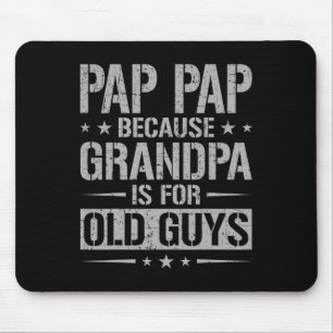 Papa Papa, weil Opa für alte Männer ist Vater&#  Mousepad