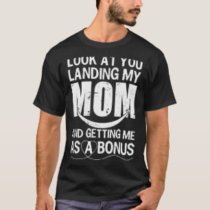 Papa sieht dich an, wie du meine Mama angekommen h T-Shirt