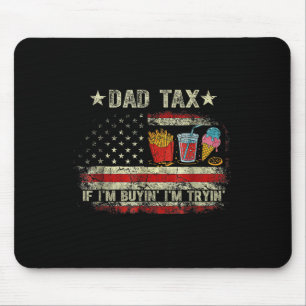 Papa Steuer Wenn ich kaufe, versuche ich es lustig Mousepad