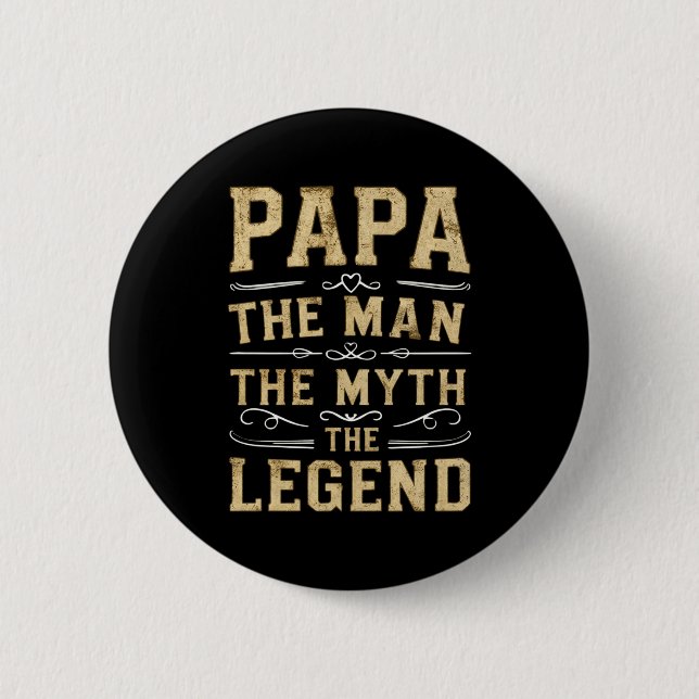 Papa The Man The Myth The Legend Fathers Day  Button (Vorderseite)
