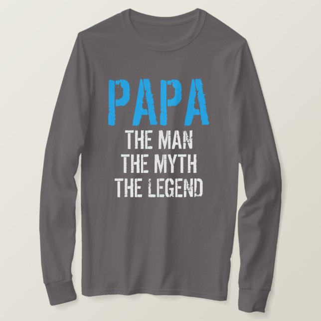 PAPA THE MAN THE MYTH THE LEGEND T-Shirt (Design vorne)