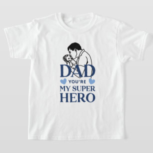 Papa tu es mon super-héros T-Shirt