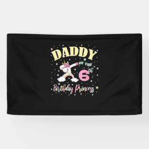 Papa von der 6. Geburtstagsprinzessin - 6 Jahre al Banner