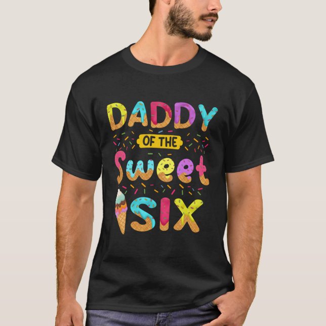 Papa von der süßen 6. 6. Eiscreme Py T-Shirt (Vorderseite)