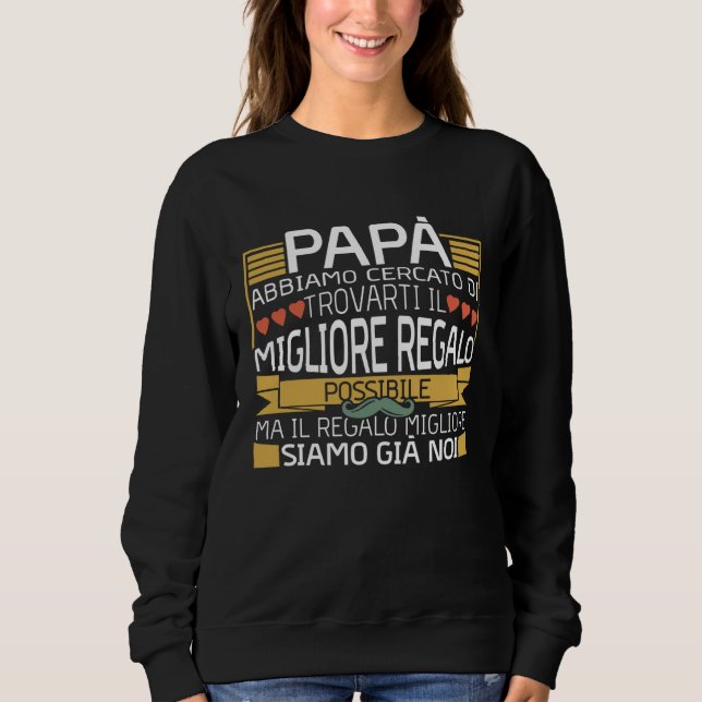 Papa We Tried  Italian Dad Quote Father's Day Sweatshirt (Vorderseite)