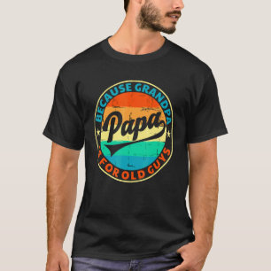 Papa weil Opa für alte Typ Vintage Retro T-Shirt
