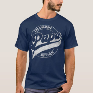 PAPA wie ein Opa nur cooler, Funny Papa definiert T-Shirt