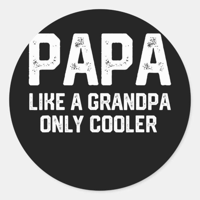 PAPA wie ein Opa NUR COOLER Funny Vater Papa Runder Aufkleber (Vorderseite)