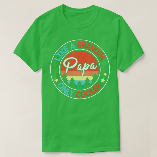 Papa wie ein Opa nur Cooler glücklich, dass du F T-Shirt (Design vorne)