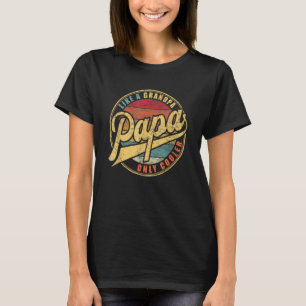 PAPA wie ein Opa nur Cooler Vater Definition Re T-Shirt