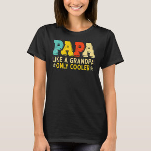 Papa wie ein Opa nur Cooler Vater Papa Definiti T-Shirt