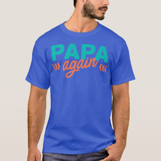 Papa Wieder Schwangerschaft Ankündigung Funny Baby T-Shirt