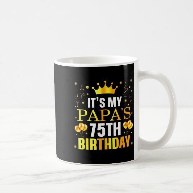 Papa wird 75 Jahre alt Alles Gute zum 75. Geburtst Kaffeetasse (Rechts)