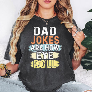 Papa-Witze sind, wie ich lustig sarkastisch rolle T-Shirt
