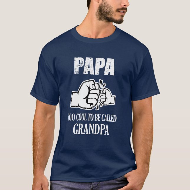 Papa zu cool genannt werden lustiges Shirt Grandpa (Vorderseite)