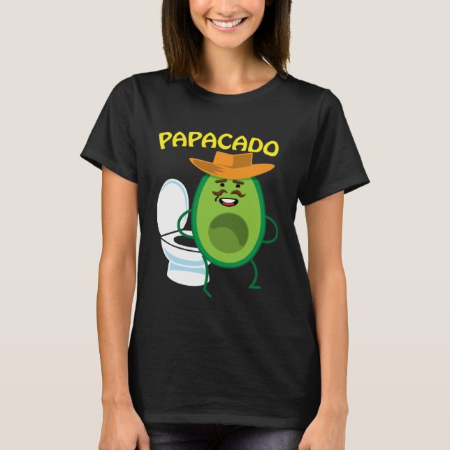 Papacado Naughty Dad Avocado Papa Toilet Relief T-Shirt (Vorderseite)