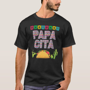 Papacita Taco Cinco De Mayo Vater Mexican Fiesta P T-Shirt