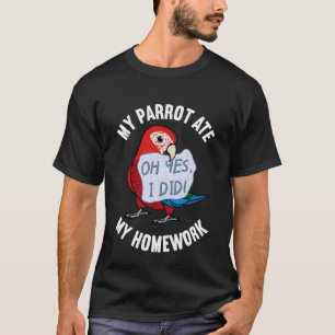 Papagei Ate Meine Hausaufgaben I Green geflügelte T-Shirt