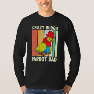 Papagei Dad verrückter Wellensittich Bunt Süßer T-Shirt