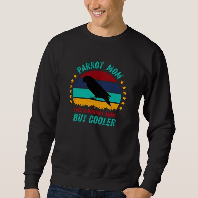 Papagei-Mama - Geschenk für Coole Vogelmutter Sweatshirt (Vorderseite)