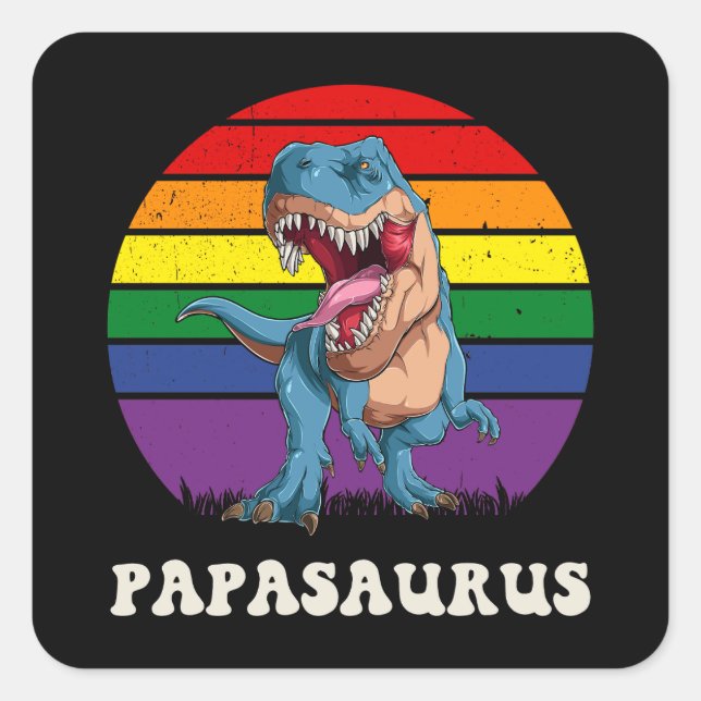 Papasaurus Funny Dinosaur auf der Regenbogenflagge Quadratischer Aufkleber (Vorderseite)