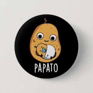 Papato Funny Potato Pun Dark BG Button