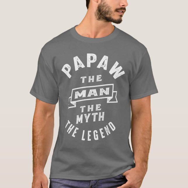 Papaw, der Mann, der Mythos, der legendäre Papi Ge T-Shirt (Vorderseite)