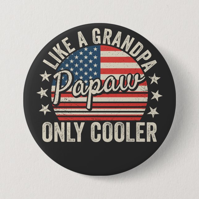 Papaw wie Opa Nur Cooler USA Flag Round Button (Vorderseite)